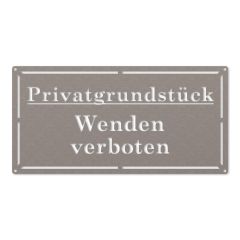 Privatgrundstück - Wenden verboten Schild aus Edelstahl Schamotte-Shop.de